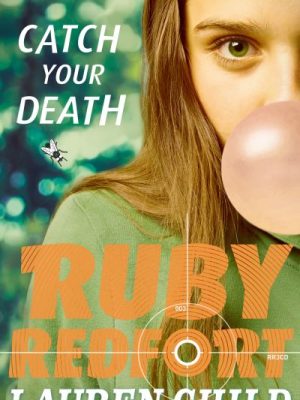 Ruby Redfort Bk 3 Catch Your Death