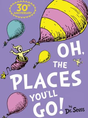 Oh The Places You Will Go!