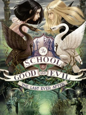School For Good & Evil Last Ever After