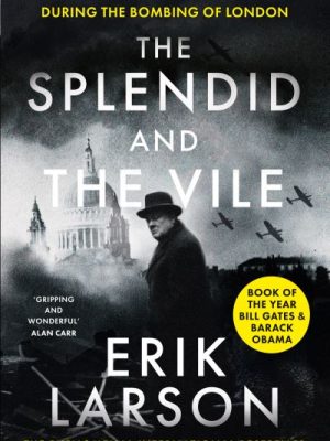 The Splendid and the Vile