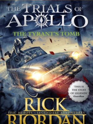 The Tyrant's Tomb (The Trials of Apollo Book 4)