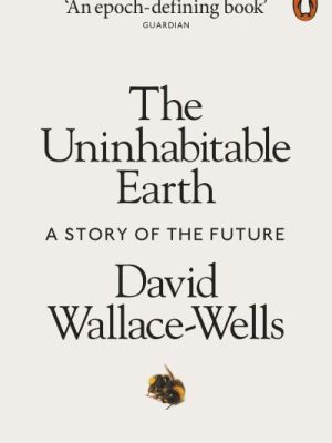 Uninhabitable Earth: A Story of the Future