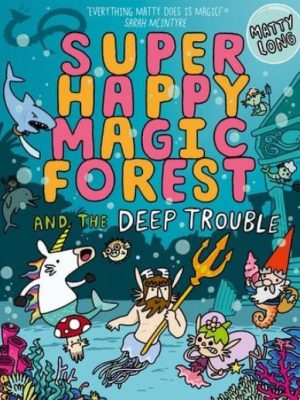 Super Happy Magic Forest and the Deep Trouble