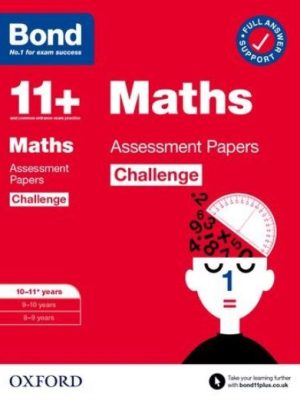 Bond 11+: Bond 11+ Maths Challenge Assessment Papers 10-11 Years