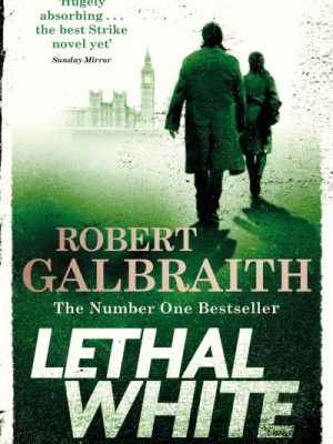 Lethal White: Cormoran Strike Book 4