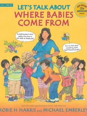 Lets Talk About Where Babies Come From