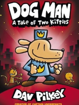 Dog Man 3: A Tale of Two Kitties