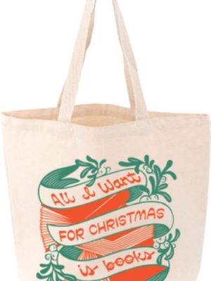 All I Want for Christmas Is Books Tote