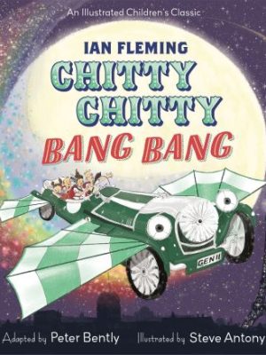 Chitty Chitty Bang Bang: An illustrated children's classic