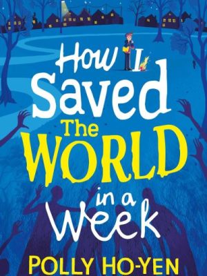 How I Saved the World in a Week