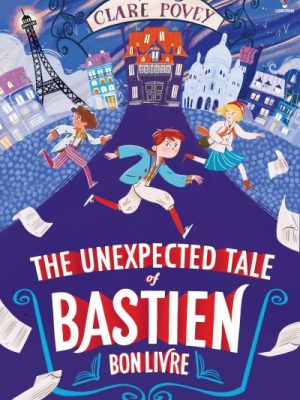 The Unexpected Tale of Bastien Bonlivre