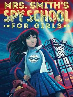 Mrs. Smith's Spy School For Girls