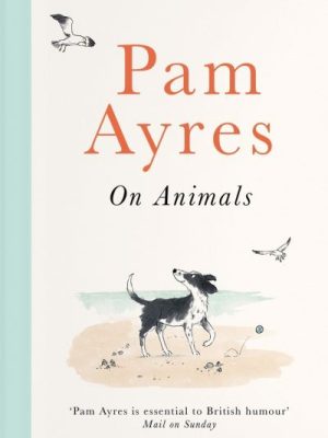 Pam Ayres on Animals
