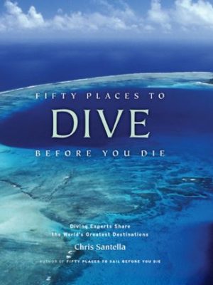 Fifty Places To Dive Before You Die