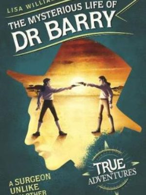 The Mysterious Life of Dr Barry: A Surgeon Unlike Any Other