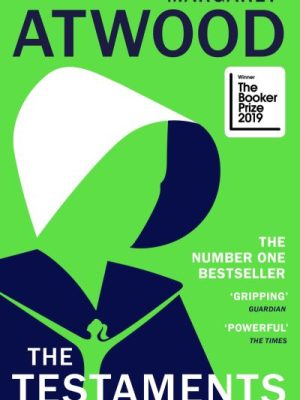 The Testaments: The Booker prize-winning sequel to The Handmaid's Tale