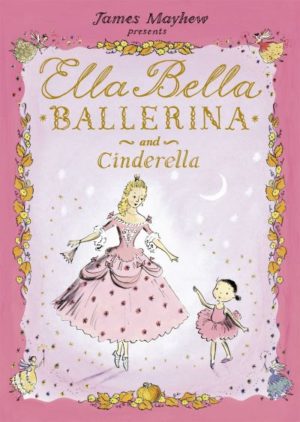 Ella Bella Ballerina & Cinderella