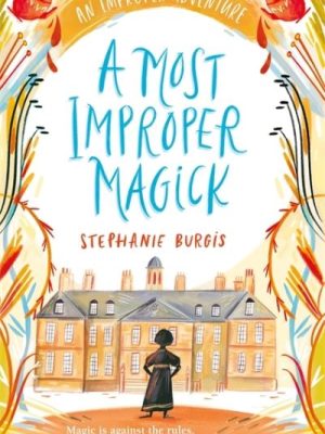 A Most Improper Magick