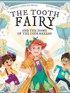 The Tooth Fairy and the Home of the Coin Makers