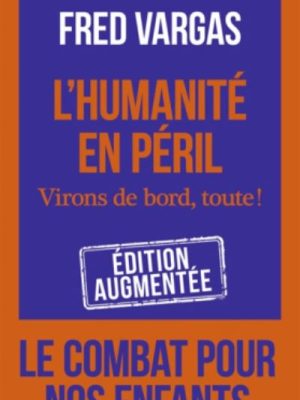 L'humanite en peril - Virons de bord, toute!