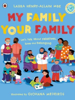 Laura Henry-Allain MBE Ken Prep Visit: My Family, Your Family : Let's talk about relatives, love and belonging